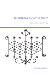 eBook, The Methodology of the Sacred : How Ecstasy is Achieved, Bloomsbury Academic