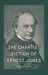eBook, The Chartist Fiction of Ernest Jones, Bloomsbury Academic