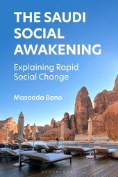 E-book, The Saudi Social Awakening : Explaining Rapid Social Change, Bloomsbury Academic
