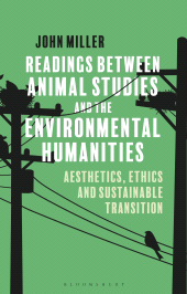 E-book, Readings Between Animal Studies and the Environmental Humanities : Aesthetics, Ethics and Sustainable Transition, Bloomsbury Academic