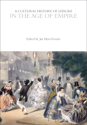 eBook, A Cultural History of Leisure in the Age of Empire, Bloomsbury Academic