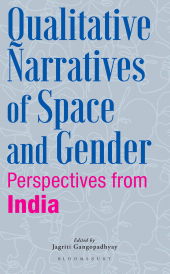 E-book, Qualitative Narratives of Space and Gender : Perspectives from India, Bloomsbury India