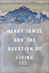 E-book, Henry James and the Question of Living, Bloomsbury Academic