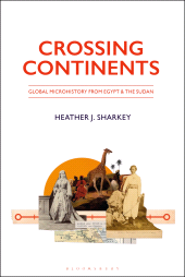 eBook, Crossing Continents : Global Microhistory from Egypt and the Sudan, Bloomsbury Academic