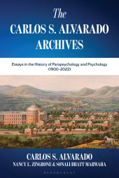 E-book, The Carlos S. Alvarado Archives : Essays in the History of Parapsychology and Psychology (1900–2022), Bloomsbury Academic