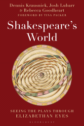 eBook, Shakespeare's World : Seeing the Plays through Elizabethan Eyes, Bloomsbury Academic