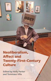 E-book, Neoliberalism, Affect and Twenty-First-Century Culture, Bloomsbury Academic