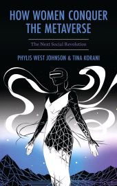 E-book, How Women Conquer the Metaverse : The Next Social Revolution, Bloomsbury Academic