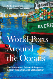 E-book, World Ports Around the Oceans : The History and Future of Seaports, Energy Transition, and Globalization, Bloomsbury Academic