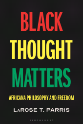 E-book, Black Thought Matters : Africana Philosophy and Freedom, Bloomsbury Academic