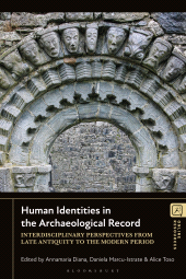 E-book, Human Identities in the Archaeological Record : Interdisciplinary Perspectives from Late Antiquity to the Modern Period, Bloomsbury Academic