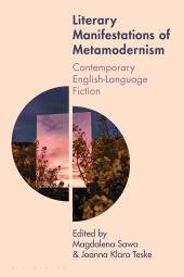 E-book, Literary Manifestations of Metamodernism : Contemporary English-Language Fiction, Bloomsbury Academic