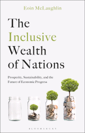 E-book, The Inclusive Wealth of Nations : Prosperity, Sustainability, and the Future of Economic Progress, Bloomsbury Academic