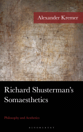 E-book, Richard Shusterman's Somaesthetics : Philosophy and Aesthetics, Bloomsbury Academic