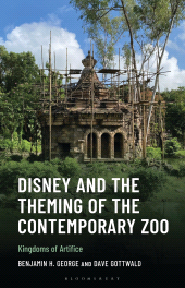 E-book, Disney and the Theming of the Contemporary Zoo : Kingdoms of Artifice, Bloomsbury Academic