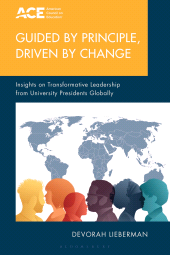 E-book, Guided by Principle, Driven by Change : Insights on Transformative Leadership from University Presidents Globally, Bloomsbury Academic