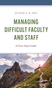 E-book, Managing Difficult Faculty and Staff : A Four-Step Guide, Bloomsbury Academic