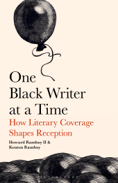 E-book, One Black Writer at a Time : How Literary Coverage Shapes Reception, Bloomsbury Academic