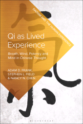 eBook, Qi as Lived Experience : Breath, Wind, Potency, and Mind in Chinese Thought, Bloomsbury Academic