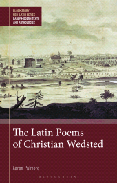 eBook, The Latin Poems of Christian Wedsted : A Moravian in 18th-Century Pennsylvania, Bloomsbury Academic