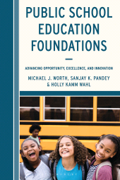 E-book, Public School Education Foundations : Advancing Opportunity, Excellence, and Innovation, Bloomsbury Academic