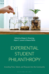 E-book, Experiential Student Philanthropy : Investing Time, Talent, and Treasure into the Community, Bloomsbury Academic