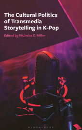 E-book, The Cultural Politics of Transmedia Storytelling in K-Pop, Bloomsbury Academic