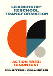 E-book, Leadership for School Transformation : Action, Practices and Context, Bloomsbury Academic