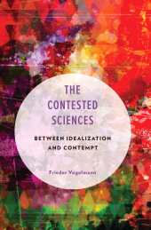 E-book, The Contested Sciences : Between Idealization and Contempt, Bloomsbury Academic