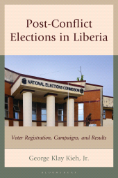 E-book, Post-Conflict Elections in Liberia : Voter Registration, Campaigns and Results, Bloomsbury Academic