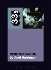 eBook, The Cure's Disintegration, Bloomsbury Academic
