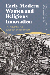 E-book, Early Modern Women and Religious Innovation : The Advent of the European Enlightenment, Bloomsbury Academic
