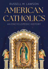 eBook, American Catholics : An Encyclopedic History, Bloomsbury Academic