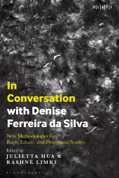 E-book, In Conversation with Denise Ferreira da Silva : New Methodologies for Race, Ethnic, and Decolonial Studies, Bloomsbury Academic