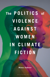 E-book, The Politics of Violence Against Women in Climate Fiction, Bloomsbury Academic
