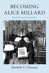E-book, Becoming Alice Millard : Bookseller and Tastemaker, Bloomsbury Publishing
