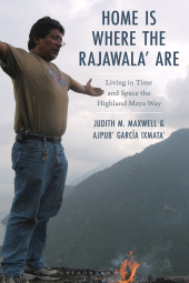 E-book, Home Is Where the Rajawala' Are : Living in Time and Space the Highland Maya Way, Bloomsbury Publishing