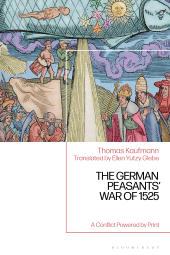 eBook, The German Peasants' War of 1525 : A Conflict Powered by Print, Bloomsbury Publishing