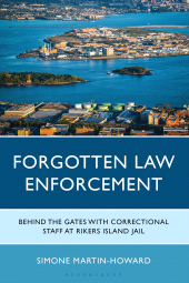 E-book, Forgotten Law Enforcement : Behind the Gates with Correctional Staff at Rikers Island Jail, Bloomsbury Publishing