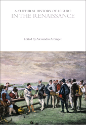 E-book, A Cultural History of Leisure in the Renaissance, Bloomsbury Publishing