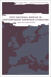 E-book, Post-National Worlds in Contemporary European Literature, Bloomsbury Publishing
