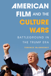E-book, American Film and the Culture Wars : Battleground in the Trump Era, Bloomsbury Publishing