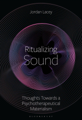 E-book, Ritualizing Sound : Thoughts Towards a Psychotherapeutical Materialism, Bloomsbury Publishing