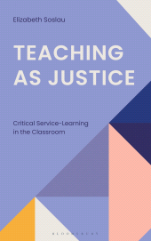 E-book, Teaching as Justice : Critical Service-Learning in the Classroom, Bloomsbury Publishing