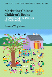 E-book, Marketing Chinese Children's Books : Paratext and the Politics of Authorship, Bloomsbury Publishing