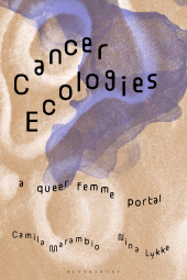 E-book, Cancer Ecologies : A Queer Femme Portal, Bloomsbury Publishing