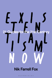 E-book, Existentialism Now : 21 Quotes for the 21st Century, Bloomsbury Publishing