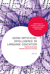 E-book, Using Artificial Intelligence in Language Education : Principles and Prompting Activities, Bloomsbury Publishing