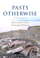 eBook, Pasts Otherwise : An Archaeology of War, Bloomsbury Publishing