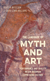 eBook, The Language of Myth and Art : Performance and Orality in San Bushman Expressive Culture, Bloomsbury Publishing